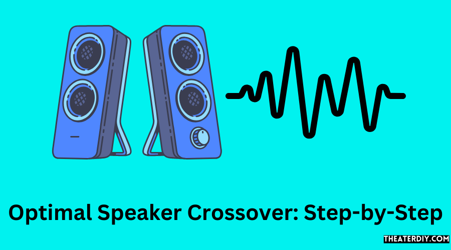 Optimal Speaker Crossover Step-by-Step