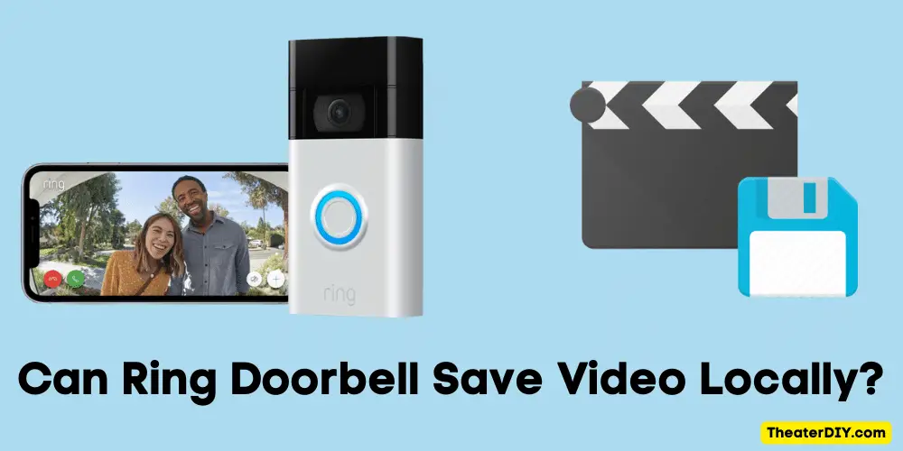Can Ring Doorbell Save Video Locally