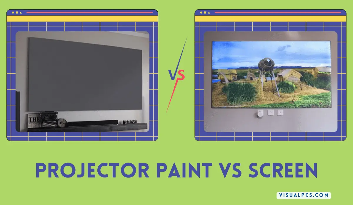 Projector Paint vs Screen