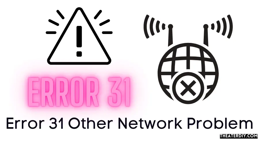 Error 31 Other Network Problem
