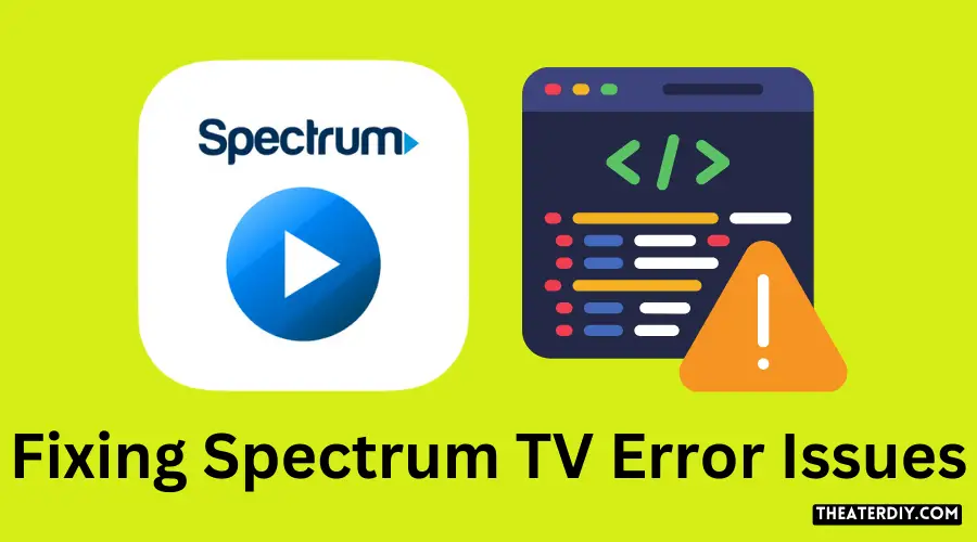 Fixing Spectrum TV Error Issues