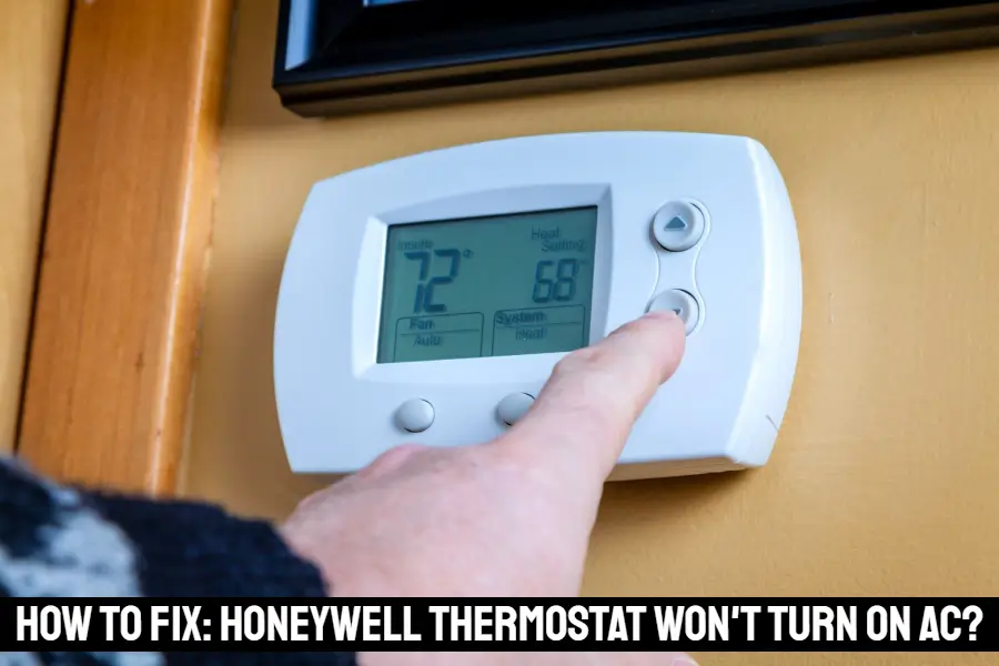 Honeywell Thermostat won't Turn on AC