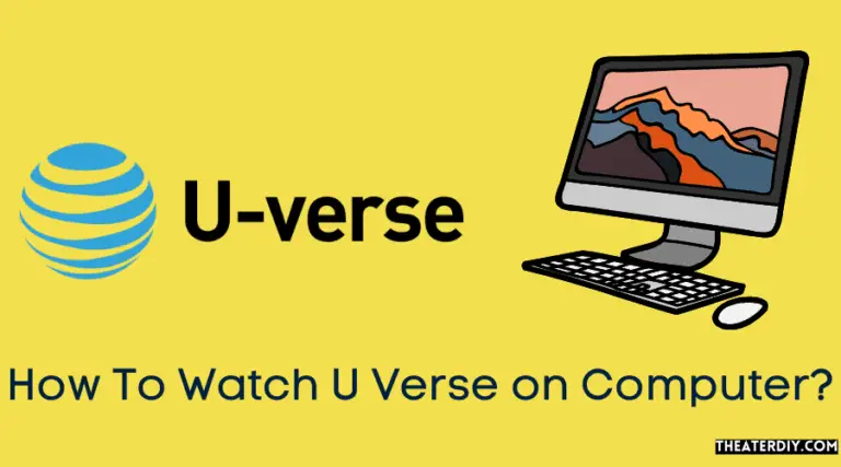 How To Watch U Verse on Computer? (2025)