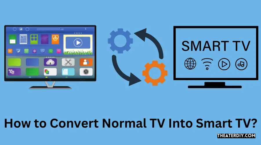 How to Convert Normal TV Into Smart TV?