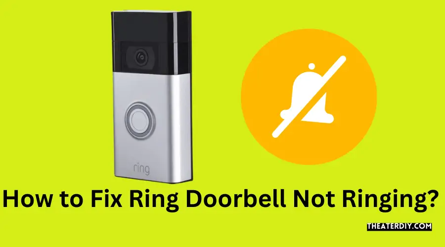 How to Fix Ring Doorbell Not Ringing?