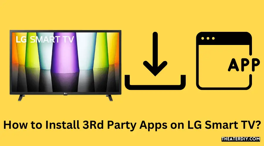 How to Install 3Rd Party Apps on LG Smart TV?