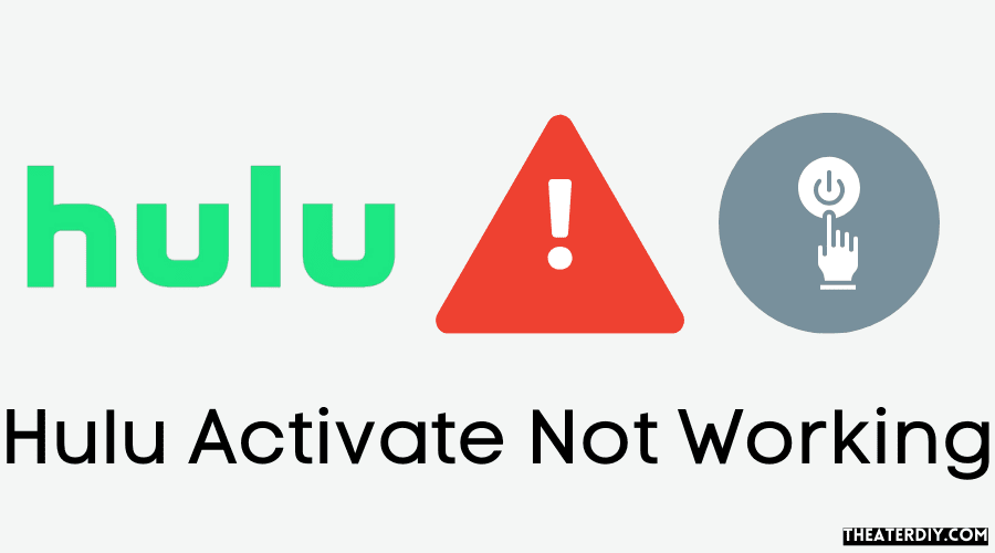 Hulu Activate Not Working