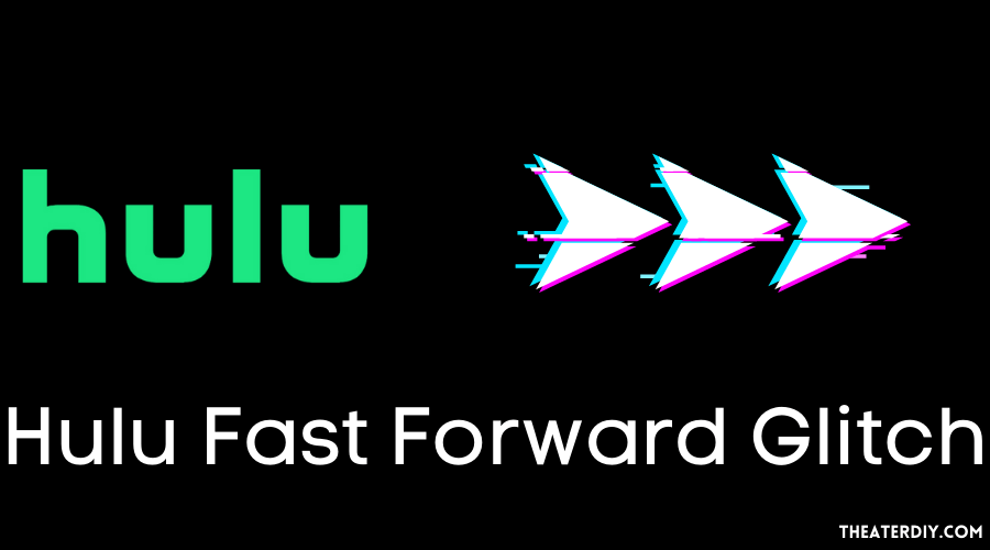 Hulu Fast Forward Glitch