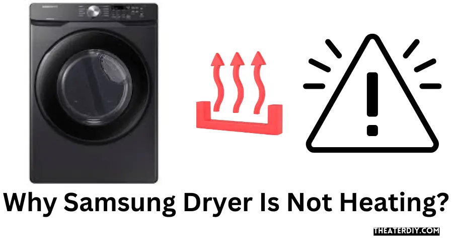 Why Samsung Dryer Is Not Heating?