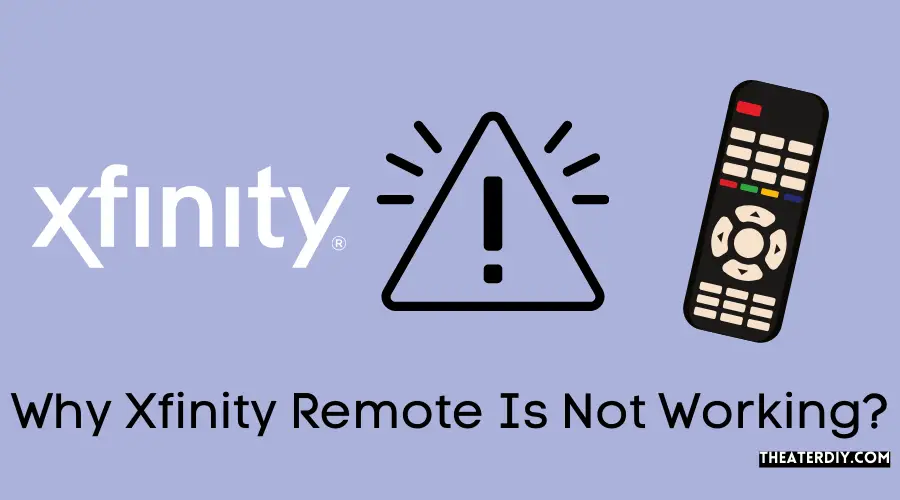 Why Xfinity Remote Is Not Working?