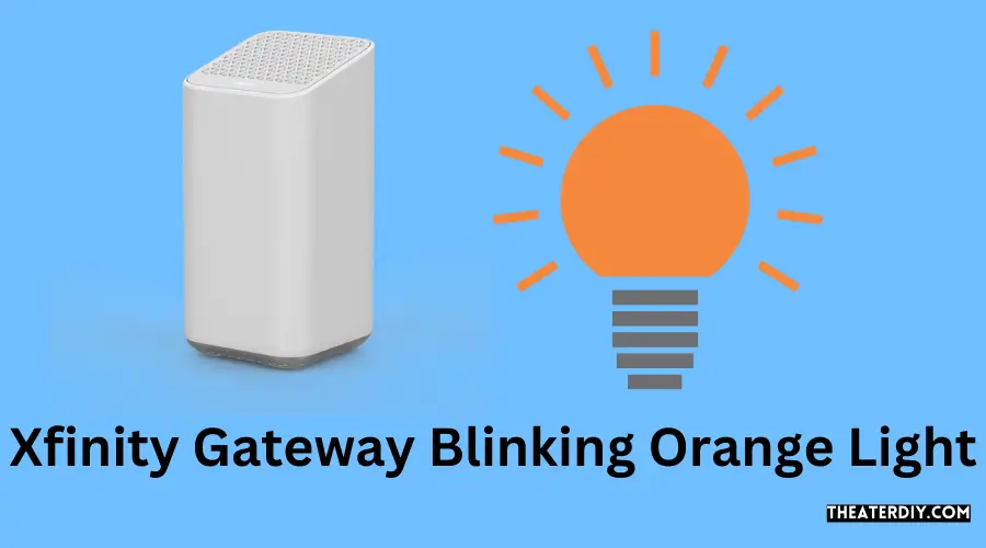 Xfinity Gateway Blinking Orange Light