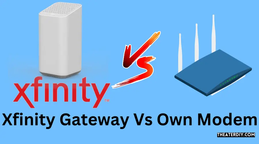 Xfinity Gateway Vs Own Modem
