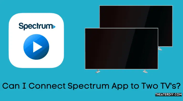 Can I Connect Spectrum App to Two TV's? (2026)