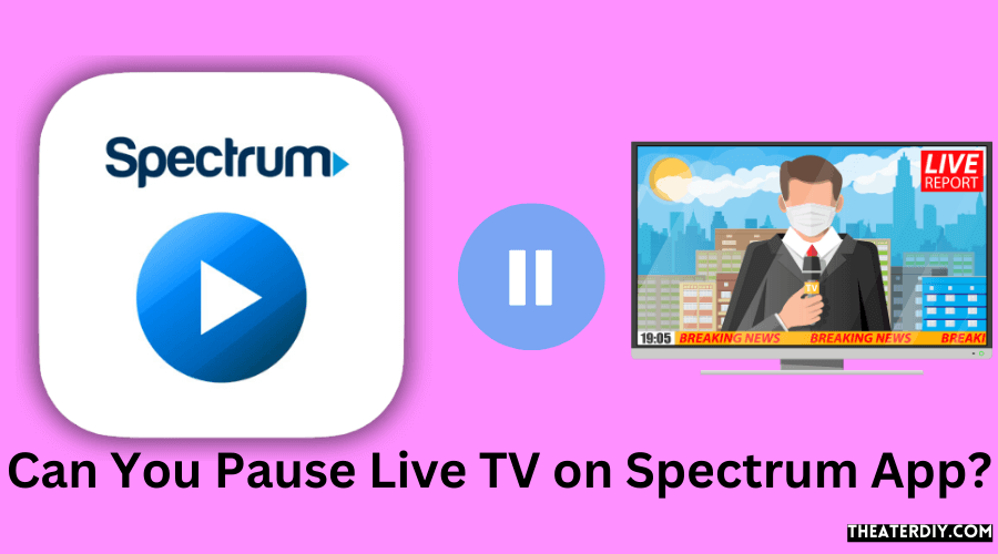 Can You Pause Live TV on Spectrum App