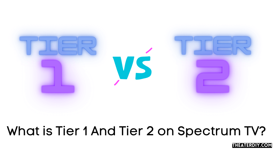 Tier 1 vs. Tier 2 on Spectrum TV