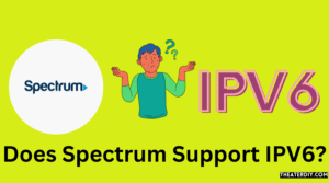 Does Spectrum Support IPV6? (2025)