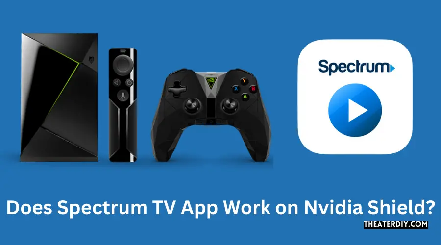 Does Spectrum TV App Work on Nvidia Shield?