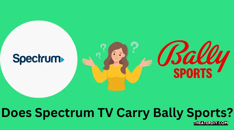 Does Spectrum TV Carry Bally Sports?