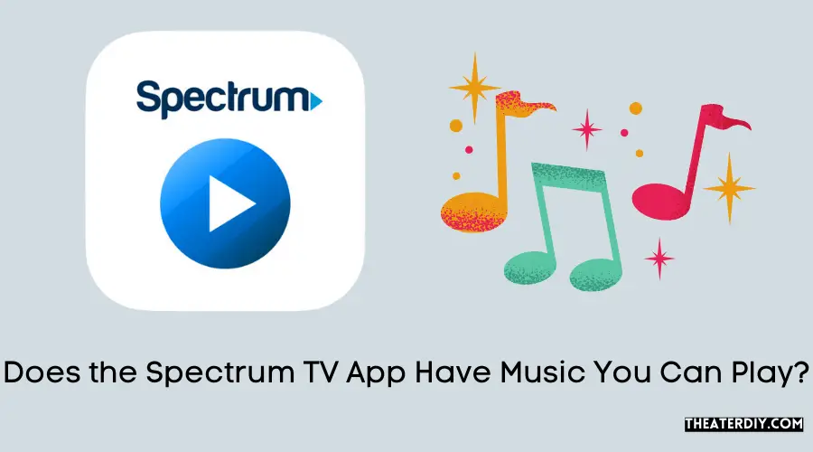 Does the Spectrum TV App Have Music You Can Play
