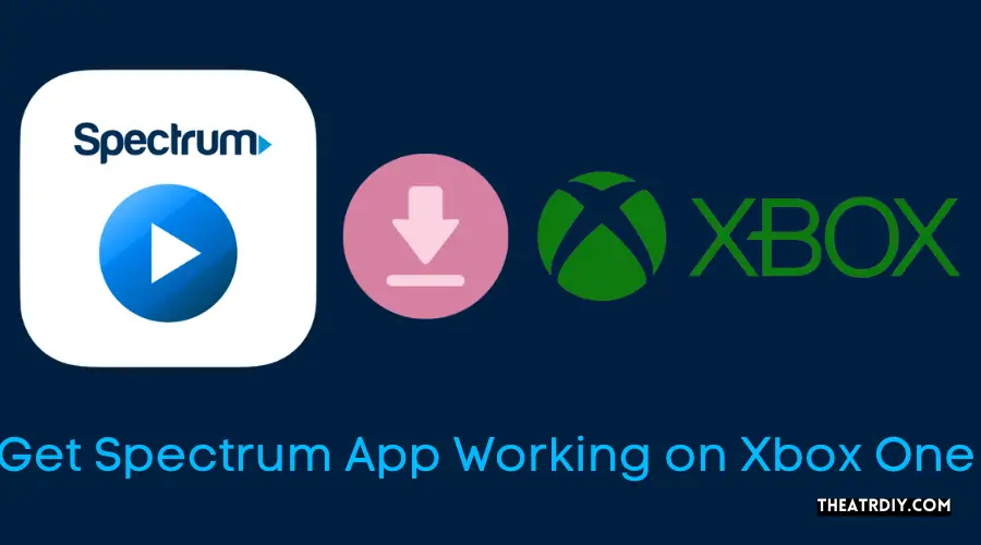 Get Spectrum App Working on Xbox One