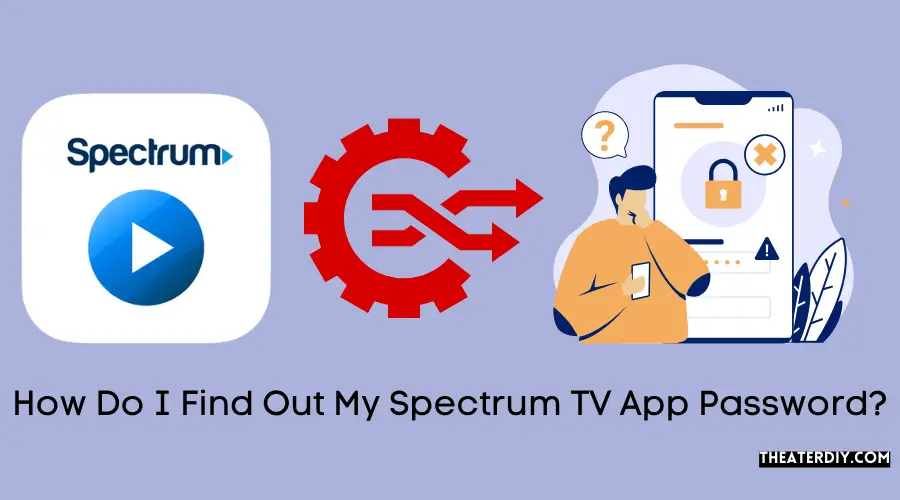 How Do I Find Out My Spectrum TV App Password?