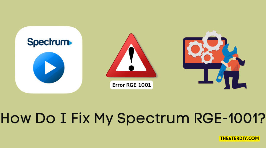 How Do I Fix My Spectrum Rge-1001