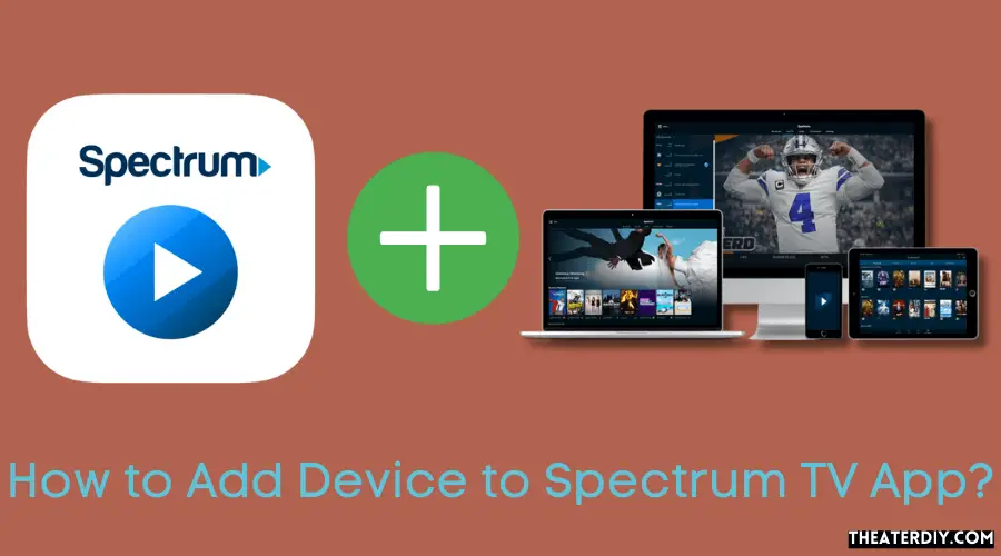 How to Add Device to Spectrum TV App