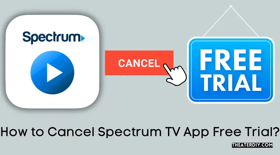 How to Cancel Spectrum TV App Free Trial?