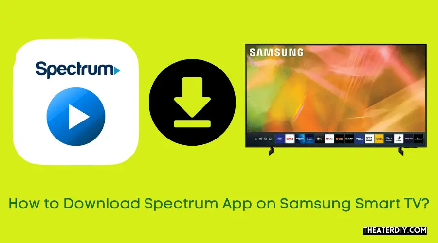 How to Download Spectrum App on Samsung Smart TV?