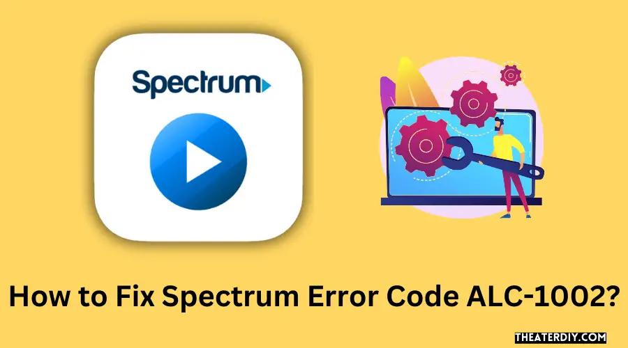 How to Fix Spectrum Error Code ALC-1002?
