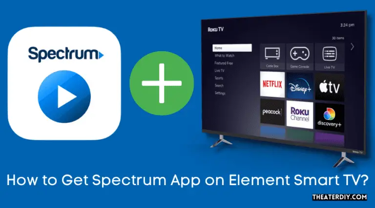 How to Get Spectrum App on Element Smart TV? (2024)