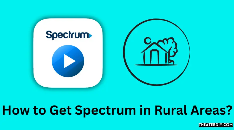 How to Get Spectrum in Rural Areas?