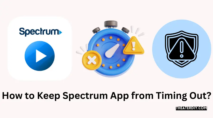 How to Keep Spectrum App from Timing Out?