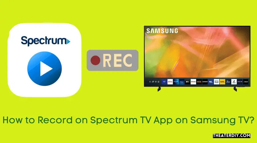 How to Record on Spectrum TV App on Samsung TV?