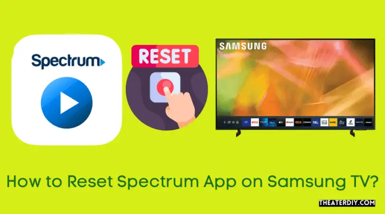 How To Reset Spectrum App On Samsung Tv? (2024)