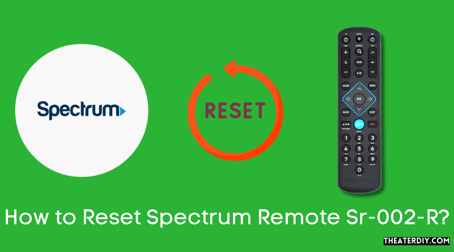 How to Reset Spectrum Remote Sr-002-R