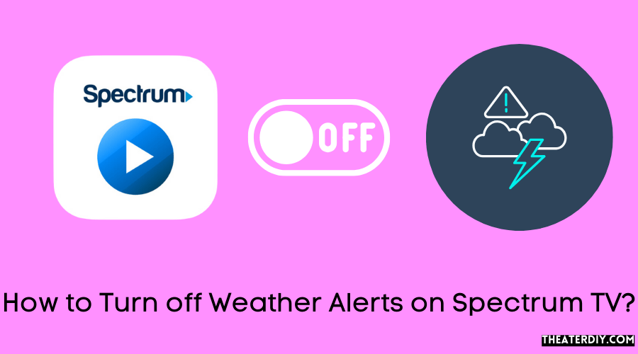 How to Turn off Weather Alerts on Spectrum TV