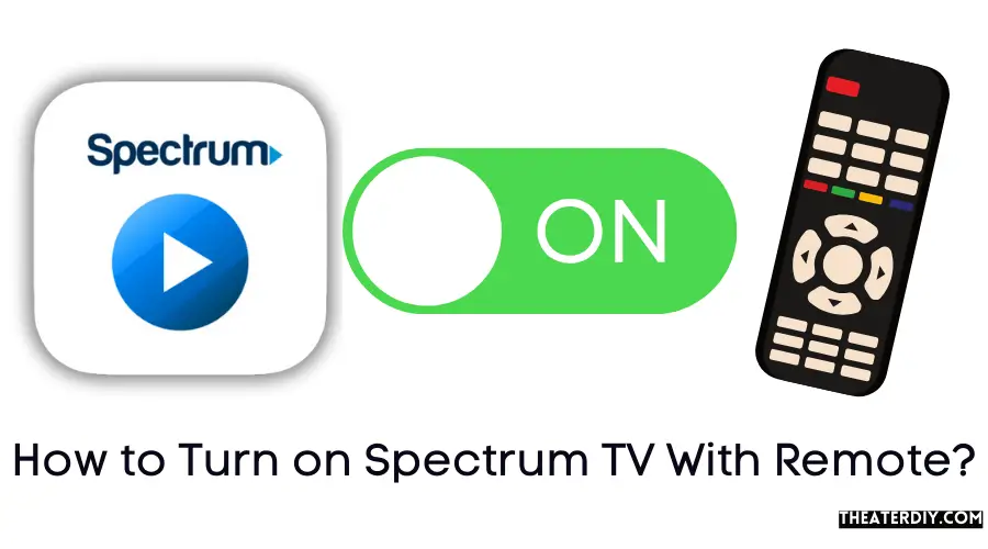 How to Turn on Spectrum TV With Remote?
