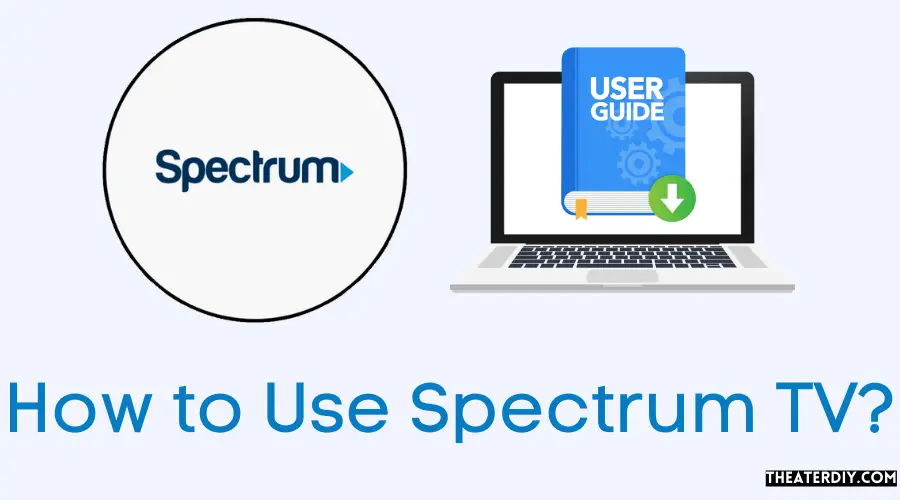 How to Use Spectrum TV