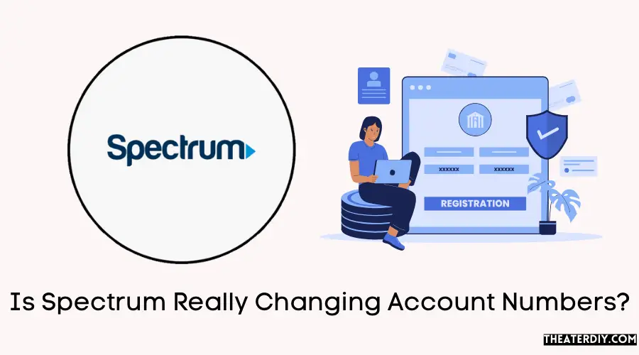 Is Spectrum Really Changing Account Numbers?