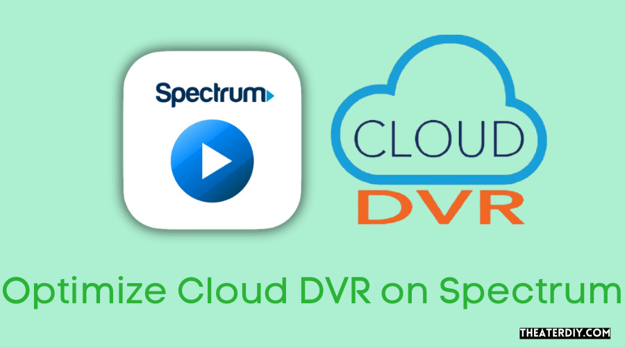 Optimize Cloud DVR on Spectrum