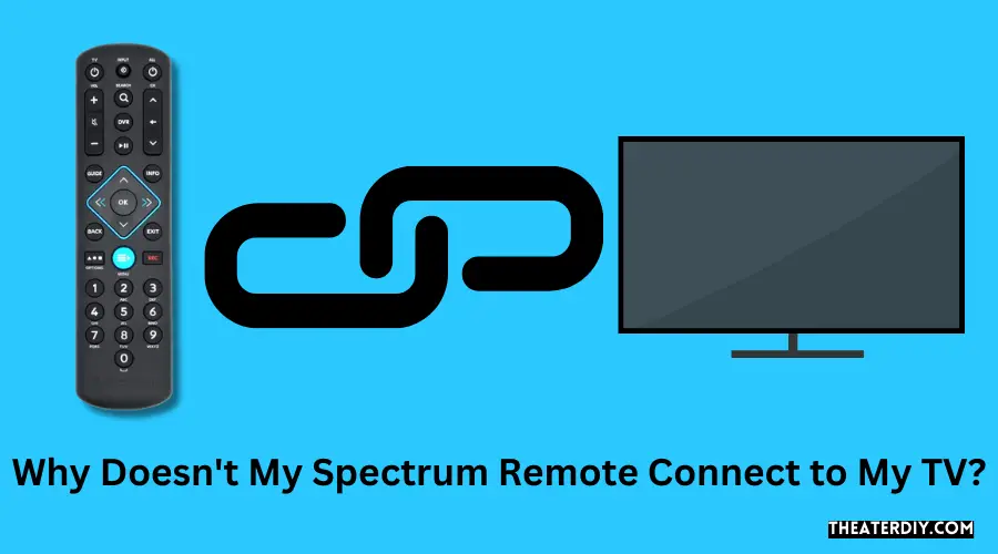 Why Doesn't My Spectrum Remote Connect to My TV?