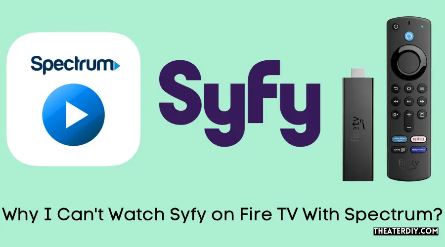 Why I Can't Watch Syfy on Fire TV With Spectrum?