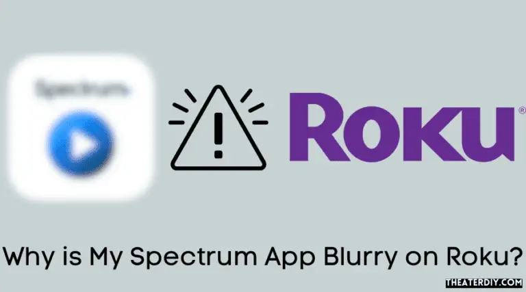 Why is My Spectrum App Blurry on Roku?