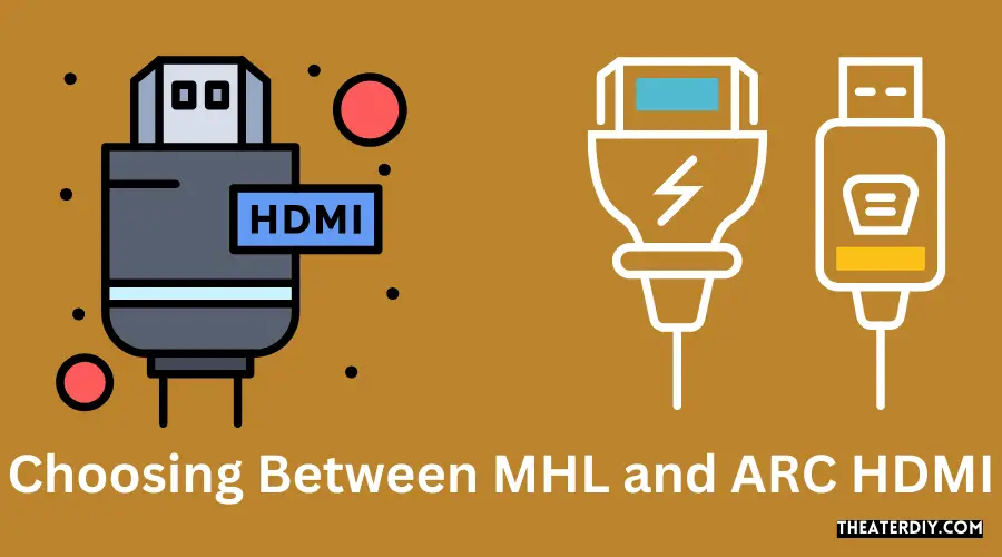 Choosing Between MHL and ARC HDMI