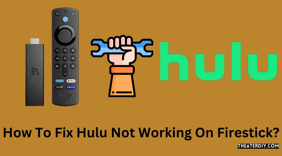 How To Fix Hulu Not Working On Firestick?