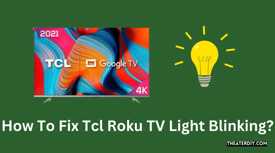 How To Fix Tcl Roku TV Light Blinking