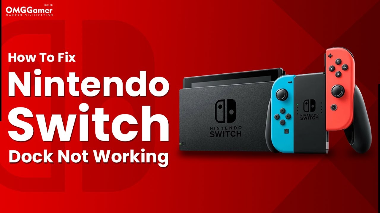 Nintendo Switch Dock Not Working: How To Fix In Minutes