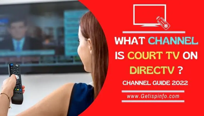 What Channel Is Court Tv On Directv?: Complete Guide