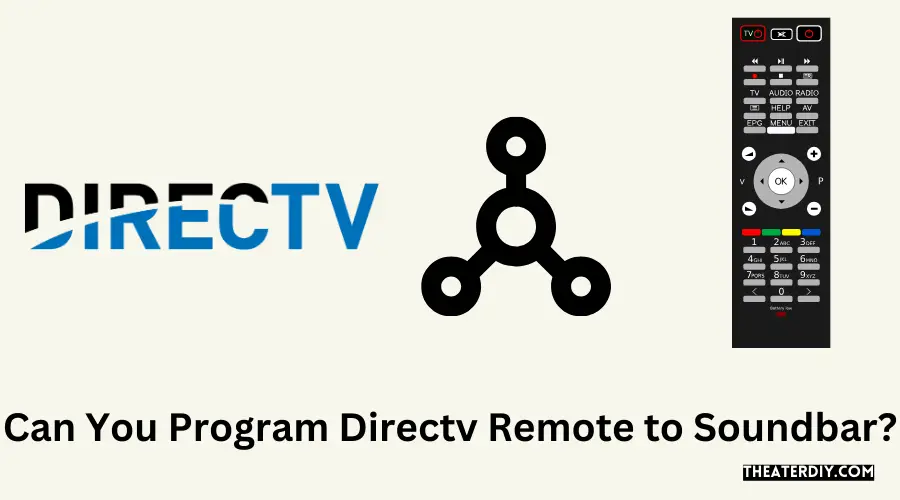 Can You Program Directv Remote to Soundbar?